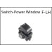 Switch ( Front Door Window Switch LH ) Switch ( Front Door Window Switch LH )